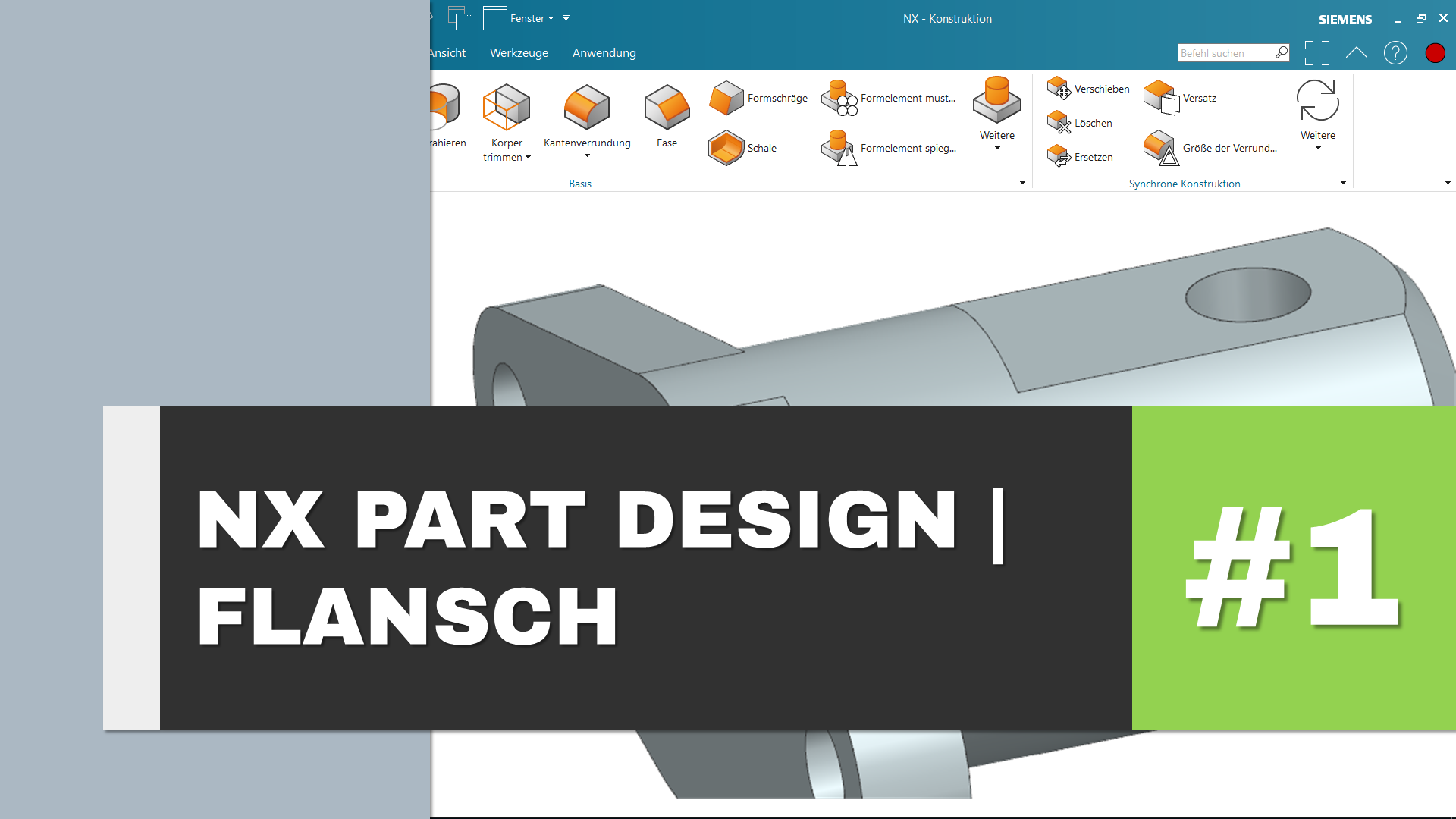 Siemens NX Part Design | Übung #1: So einfach modellieren Sie einen Flansch 1 nx part design