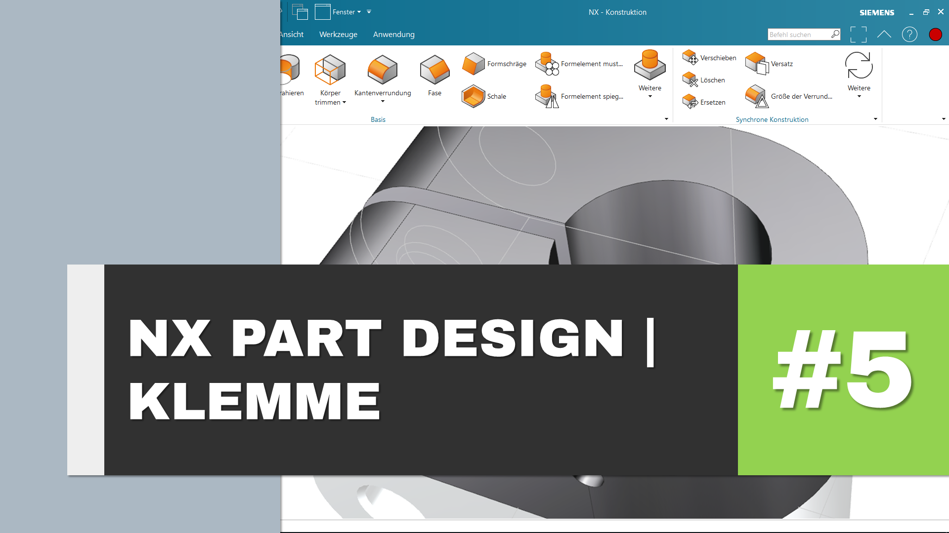 Siemens NX Part Design | Übung #5: So einfach modellieren Sie eine Klemme 1 NX Part Design