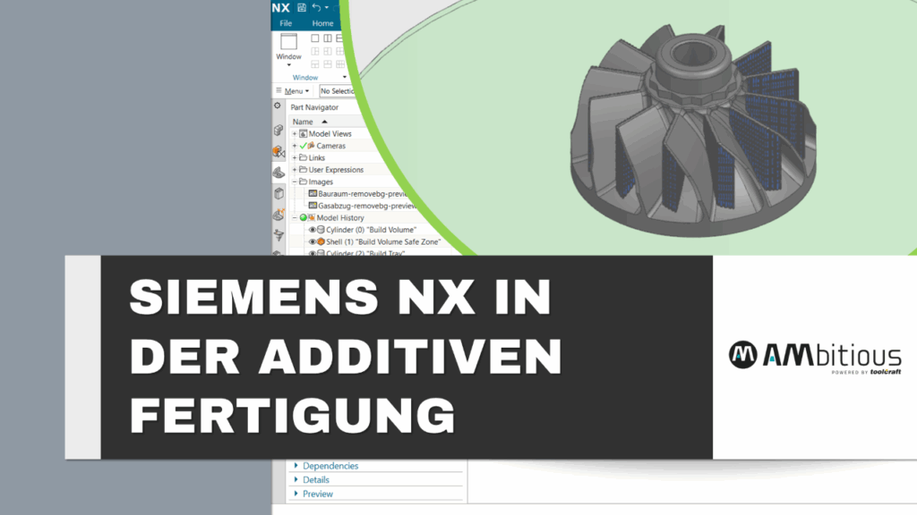 Siemens NX in der Additiven Fertigung: Durchgängige Prozesskette ohne Schnittstellen 1 Mit Siemens NX die durchgaengige Prozesskette abbilden
