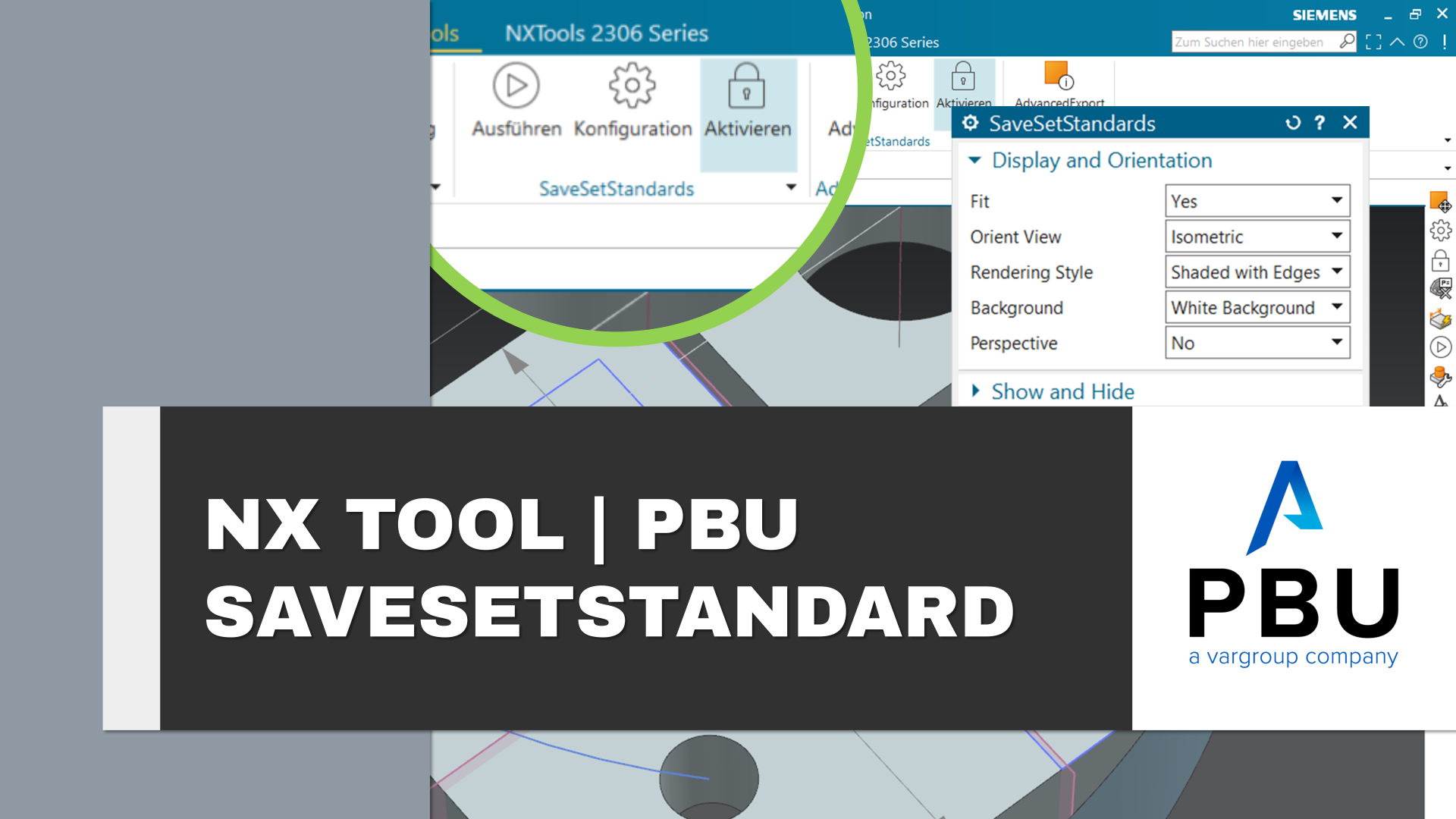 NX Tool | SAVESETSTANDARD: Vereinheitlichen Sie Ihre CAD-Daten per Knopfdruck 1 Siemens NX Tool - SaveSetStandards