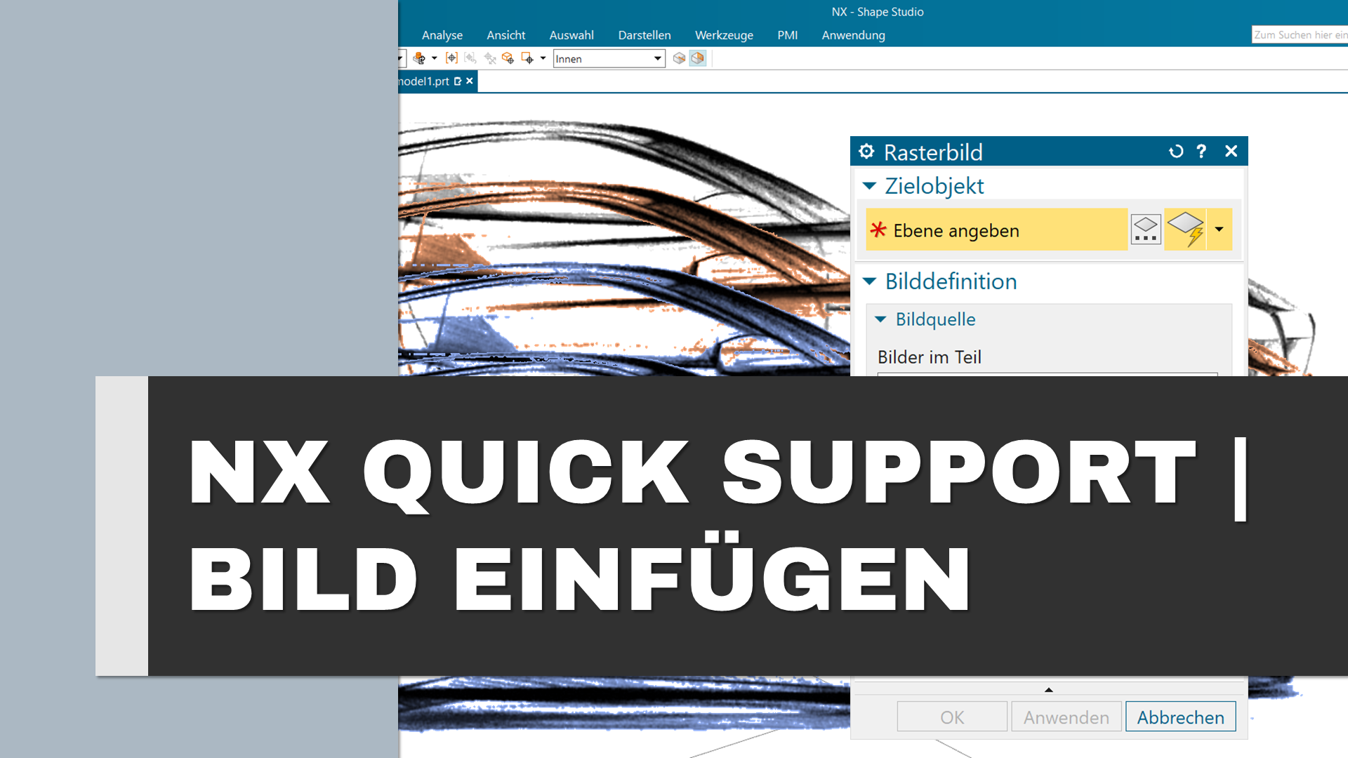 Siemens NX Bild einfügen | das Zauberwort zum Erfolg heisst NX Raster image 1 siemens nx bild einfügen